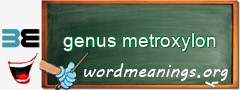 WordMeaning blackboard for genus metroxylon